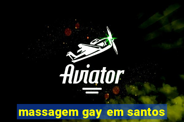 massagem gay em santos